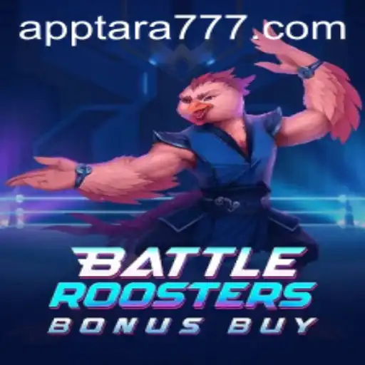 Exploring the Exciting World of BattleRoostersBonusBuy with Tara777