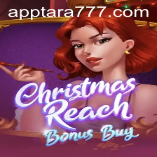 Discover the Thrills of ChristmasReachBonusBuy in Tara777
