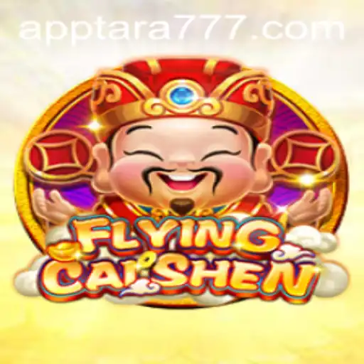 Unveiling the Thrills of FlyingCaiShen: A New Gaming Experience with Tara777