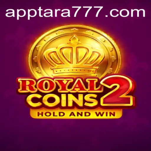 RoyalCoins2: A New Chapter in Online Gaming with Tara777