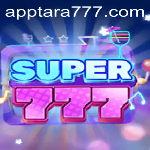 The Exciting World of Super777: A Deep Dive into Tara777's Latest Sensation